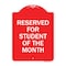 Signmission Reserved for Student of the Month, Red & White Aluminum Architectural Sign, 18" x 24", RW-1824-23171 A-DES-RW-1824-23171 - alternate 1